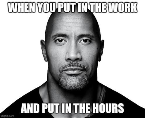 Dwayne Johnson with the words “When you put in the work and put in the hours”